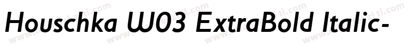 Houschka W03 ExtraBold Italic字体转换